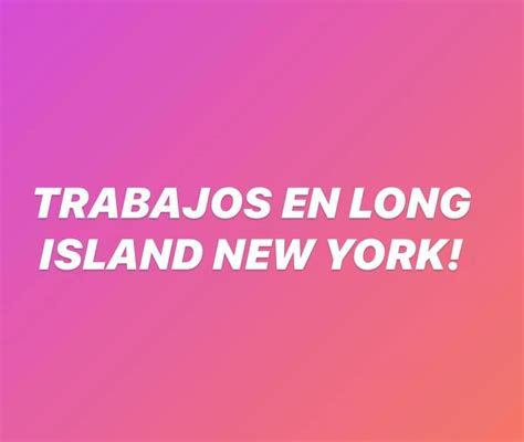 Long island trabajos. Things To Know About Long island trabajos. 